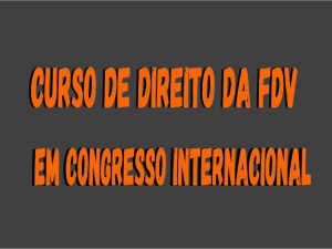 Curso de Direito da FDV em Congresso Internacional