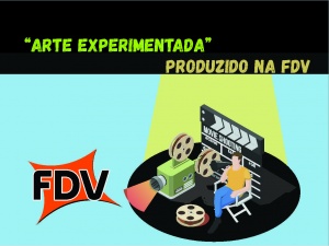 Lançado o documentário “Arte Experimentada”, produzido na FDV